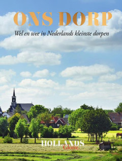 Ons Dorp. Wel en wee in Nederlands kleinste dorpen.